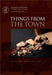 Things from the Town: Artefacts and Inhabitants in Viking-Age Kaupang by Dagfinn Skre, Irene Baugh, Bjarne Gaut