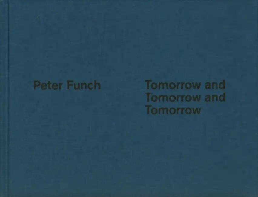 Tomorrow and Tomorrow and Tomorrow