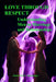 Love Through Respect by Justin Patrice Byamungu