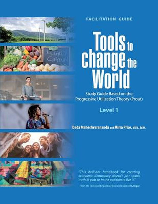 Tools to Change the World: Facilitation Guide by Dada Maheshvarananda