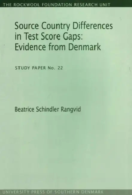 Source Country Differences in Test Score Gaps: Evidence from Denmark by Beatrice Schindler Rangvid