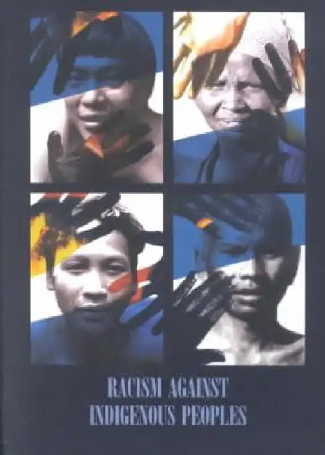 Racism Against Indigenous Peoples by Suhas Chakma