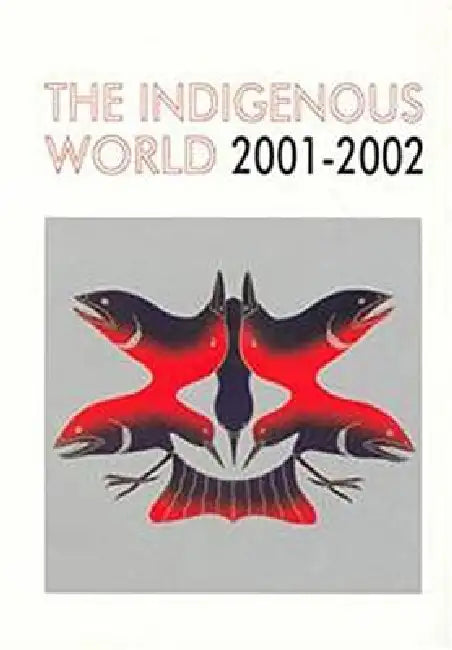 The Indigenous World 2001/2002 by Diana Vinding