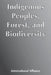 Indigenous Peoples, Forest, and Biodiversity by International Alliance of Indigenous-Tri