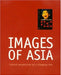 Images of Asia: Cultural Perspectives on a Changing Asia by Karin Bo Bergquist