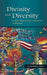Divinity and Diversity: A Hindu Revitalization Movement in Malaysia by Alexandra Kent