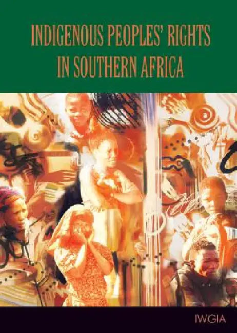 Indigenous Peoples Rights in Southern Africa by Robert Hitchcock