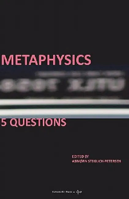 Metaphysics: 5 Questions by Asbjørn Steglich-Petersen