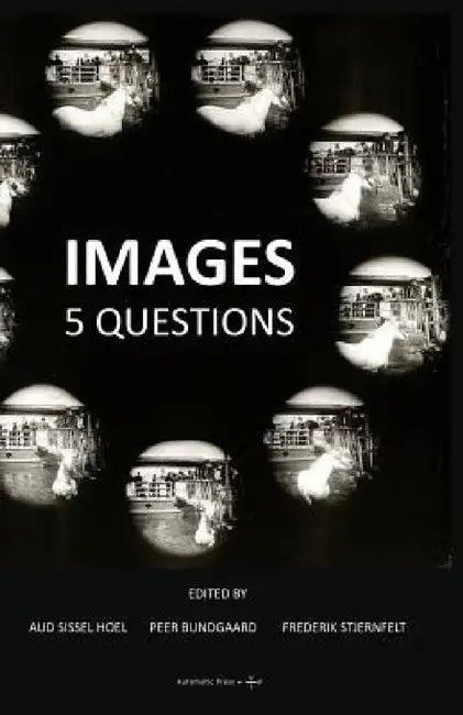 Images: 5 Questions by Aud Aissel Hoel, Peer Bundgaard, Frederik Stjernfelt