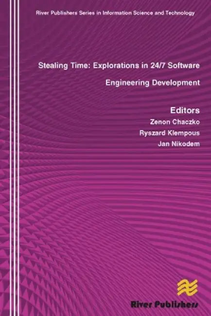 Stealing Time: Exploration in 24/7 Software Engineering Development by Zenon Chaczko