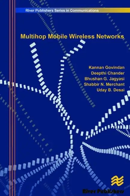 Multihop Mobile Wireless Networks by Kannan Govindan