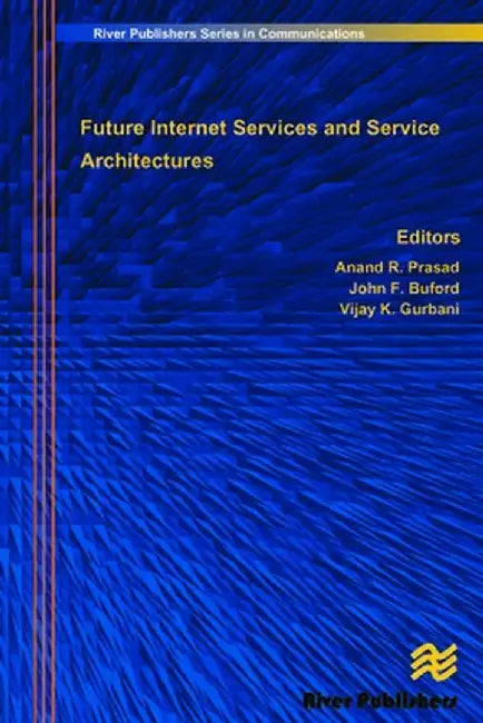 Future Internet Services and Service Architectures by Anand R. Prasad