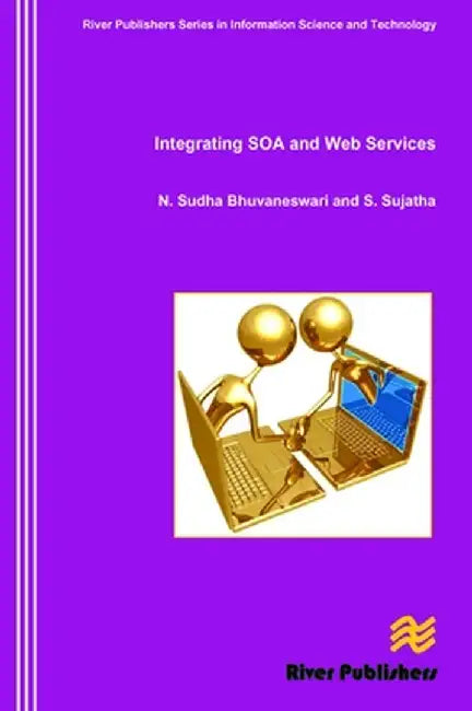 Integrating Soa and Web Services by N. Sudha Bhuvaneswari