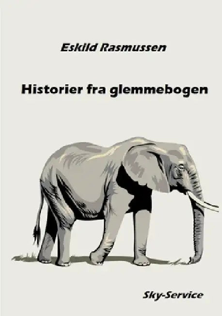 Historier fra glemmebogen by Eskild Rasmussen