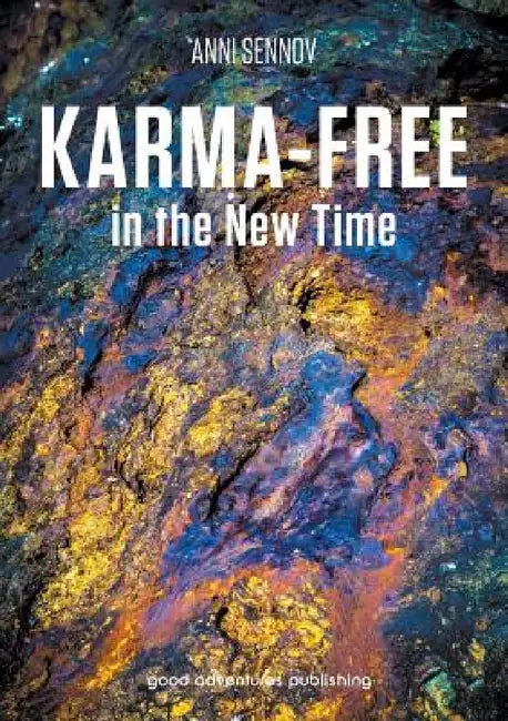 Karma-free in the New Time by Anni Sennov