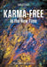 Karma-free in the New Time by Anni Sennov