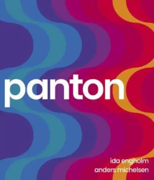 Panton: Environments, Colours, Systems, Patterns by Ida Engholm
