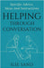 Helping Through Conversation: Specific advice, ideas and instructions by Ilse Sand