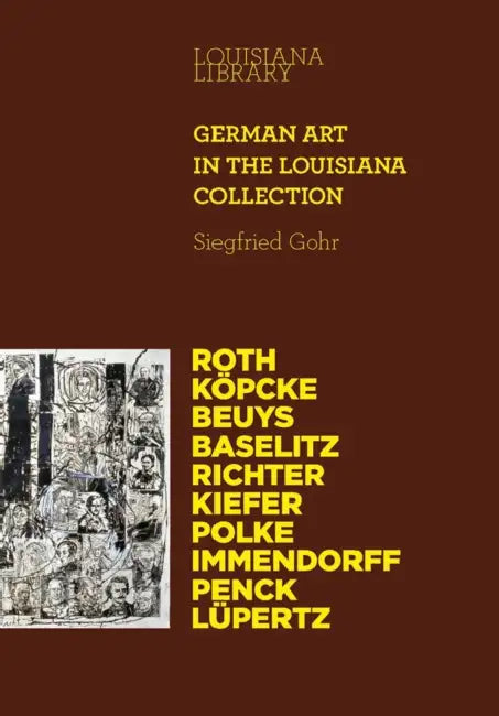 German Art in the Louisiana Collection: Louisiana Library by Charlotte Glahn, Michael Holm, Siegfried Gohr