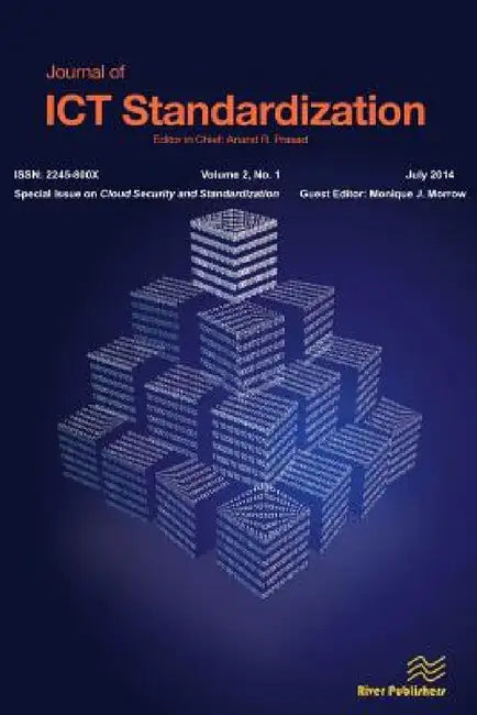 Journal of Ict Standardization 2-1; Special Issue on Cloud Security and Standardization by Monique J. Morrow