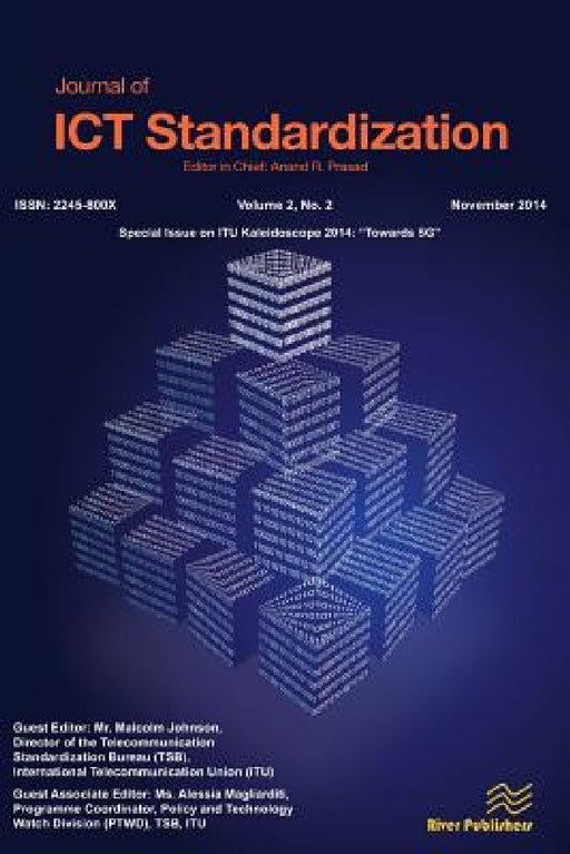 Journal of ICT Standardization 2-2: ITU Kaleidoscope 2014: 3Towards 5G² by Malcolm Johnson, Alessia Magliarditi