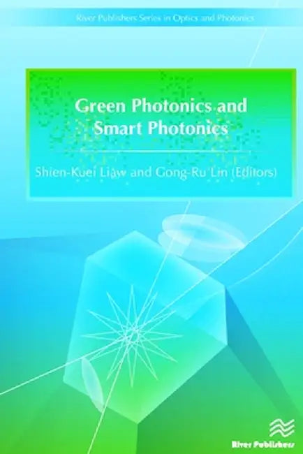 Green Photonics and Smart Photonics by Shien-Kuei Liaw