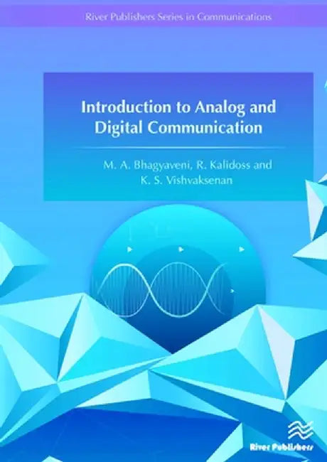 Introduction to Analog and Digital Communication by M. A. Bhagyaveni