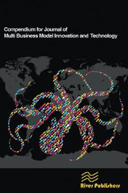 Compendium for Journal of Multi Business Model Innovation and Technology by Peter Lindgren