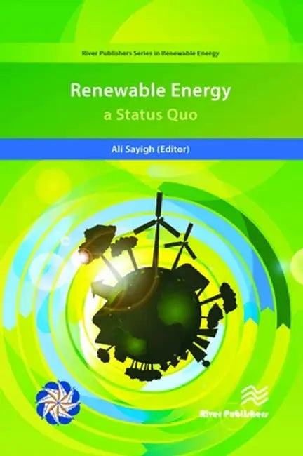 Renewable Energy; a Status Quo by Ali Sayigh
