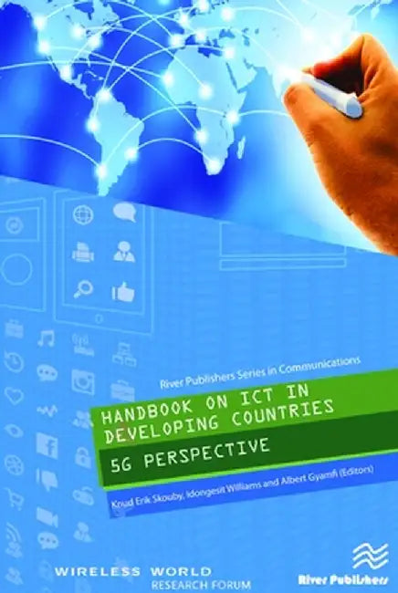 Handbook on ICT in Developing Countries: 5G Perspective by Knud Erik Skouby