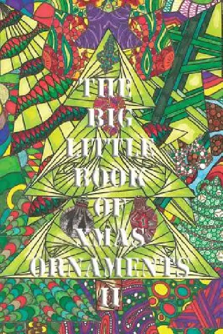 The Big Little Book of Xmas Ornaments 2: Christmas coloring fun for all ! by Maria Wedel