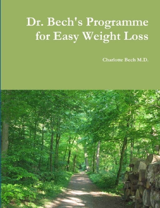 Dr. Bech's Programme for Easy Weight Loss by Charlotte Bech