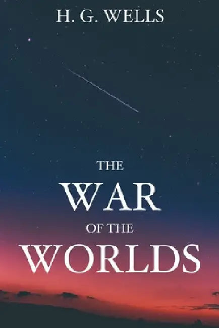 The War of the Worlds by H. G. Wells