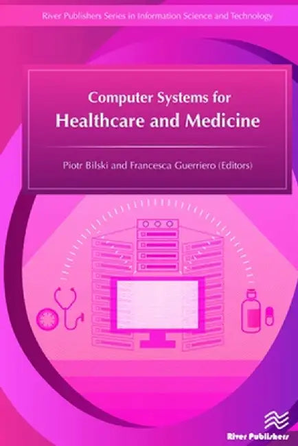 Computer Systems for Healthcare and Medicine by Piotr Bilski