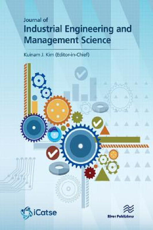 Journal of Industrial Engineering and Management Science: Journal Volume 1 - 2016 by Kuinam J. Kim