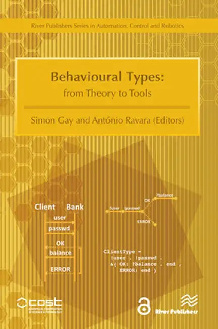 Behavioural Types: from Theory to Tools by Simon Gay