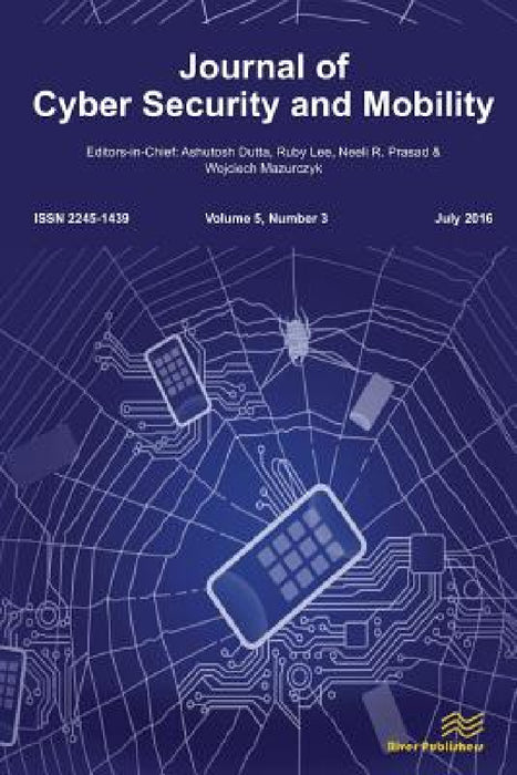 Journal of Cyber Security and Mobility (5-3) by Ashutosh Dutta, Wojciech Mazurczyk, Neeli R. Prasad