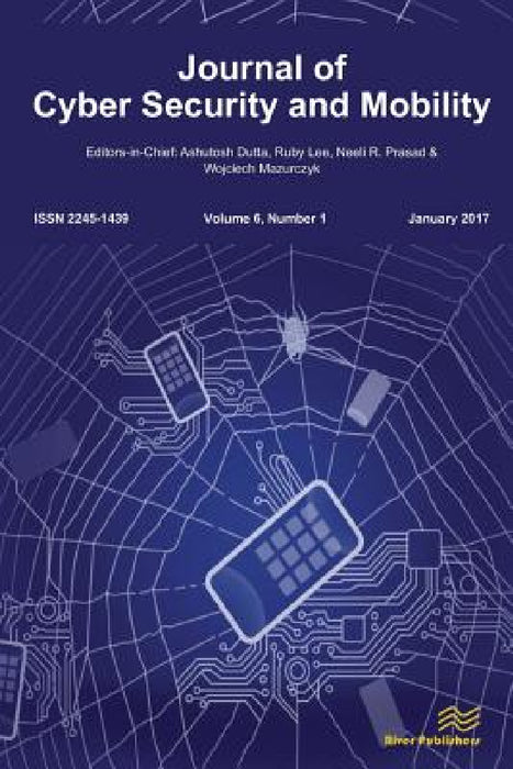 Journal of Cyber Security and Mobility (6-1) by Ashutosh Dutta, Wojciech Mazurczyk, Neeli R. Prasad