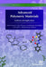 Advanced Polymeric Materials: Synthesis and Applications by Didier Rouxel