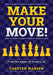 Make Your Move!: Chess Puzzles from the pages of Chess Life by John Hartmann