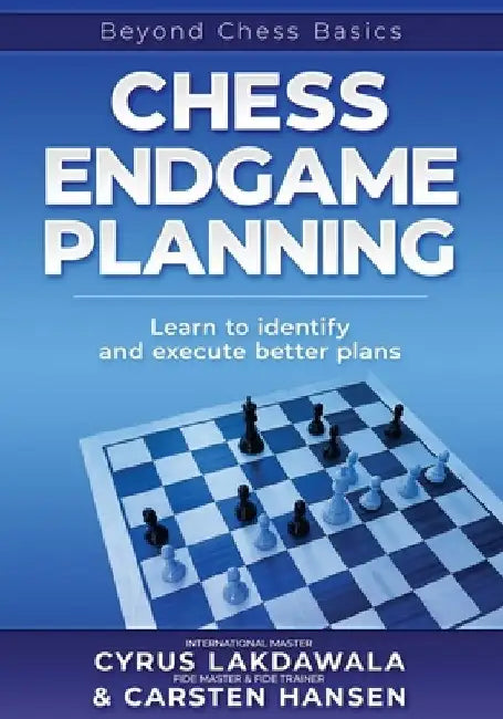 Chess Endgame Planning: Learn to identify and execute better plans by Carsten Hansen