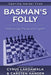 Basman's Folly: Embracing Chaos with 1.g4!? by Carsten Hansen