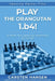 Play the Orangutan: 1.b4: A fresh, fun opening repertoire for White by Michael Basman