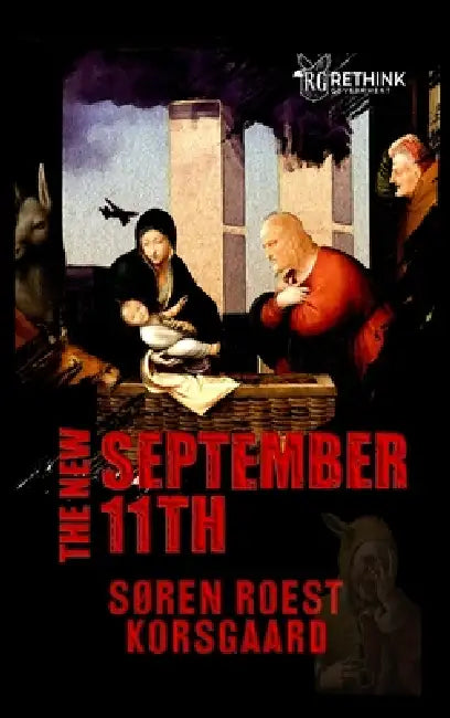 The New September 11th: Solving the COVID-19 Pandemic by Søren Roest Korsgaard