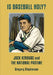 IS BASEBALL HOLY? Jack Kerouac and the National Pastime by Gregory Stephenson