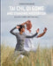 Tai Chi, Qi Gong and Standing Meditation: Balance in mind, body and soul by Peter Gyde Hansen