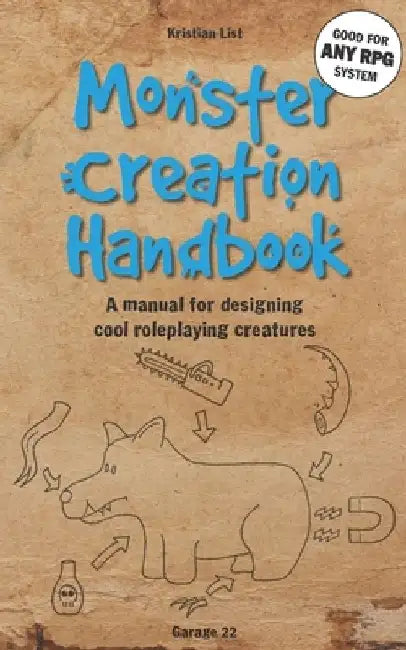 Monster Creation Handbook: A manual for designing cool roleplaying creatures by Kristian List