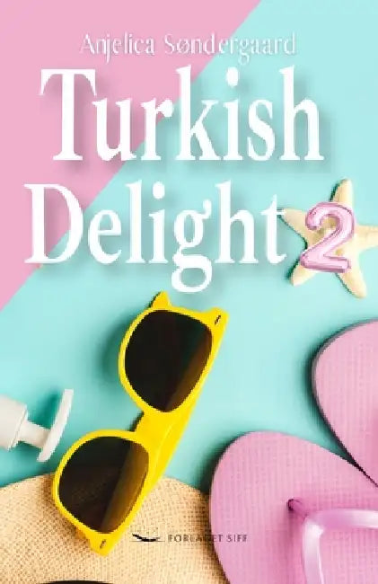 Turkish Delight 2 by Anjelica Søndergaard, Susie Horndrup Larsen, Anjelica Søndergaard