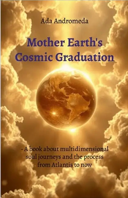 Mother Earth's Cosmic Graduation by Ada Andromeda