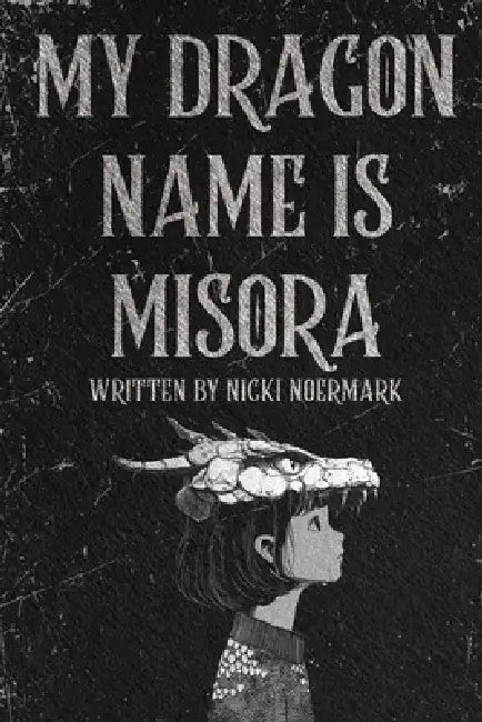 My Dragon Name is Misora by Nicki Noermark